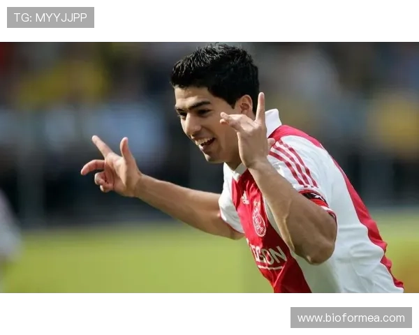 苏亚雷斯从荷甲天才到欧洲顶级杀手的生涯全景解析